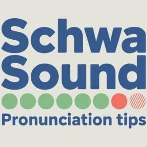 Schwa Sound in English with Pronunciation Tips